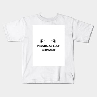 personal cat servant Kids T-Shirt